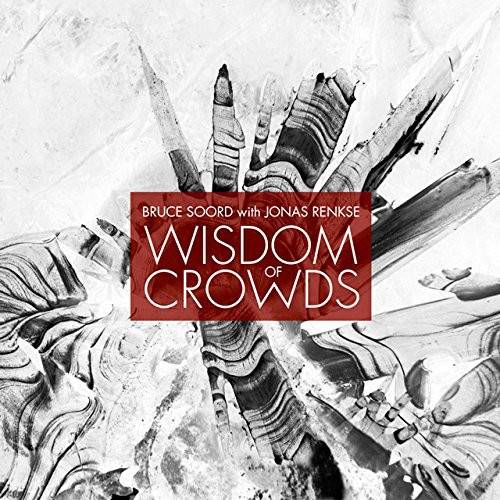 Okładka Bruce Soord & Jonas Renkse - Wisdom Of Crowds Limited Edition