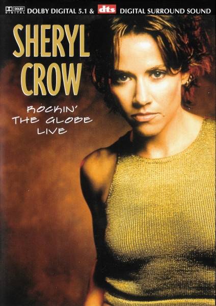 Okładka Sheryl Crow - Rockin' The Globe Live [EX]