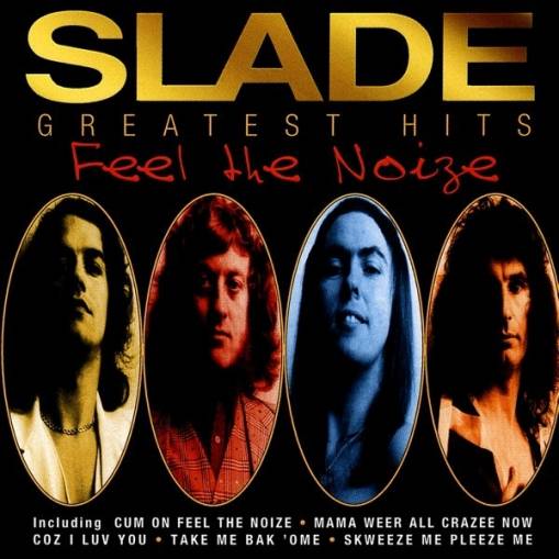 Okładka SLADE - FEEL THE NOIZE - GREATEST HITS