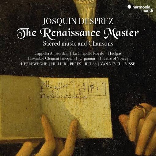 Okładka Josquin Desprez - The Renaissance Master Hillier Herreweghe Ensemble Organum Ensemble Clement Janequin