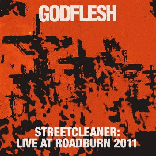 Okładka Godflesh - Streetcleaner Live at Roadburn 2011