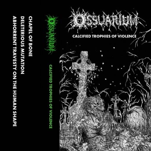 Okładka Ossuarium - Calcified Trophies Of Violence