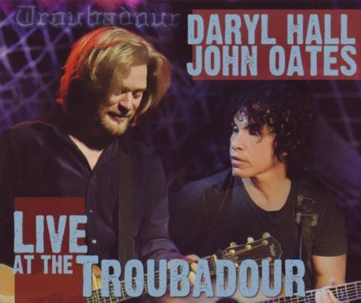 Okładka DARYL HALL & JOHN OATES - LIVE AT THE TROUBADOUR