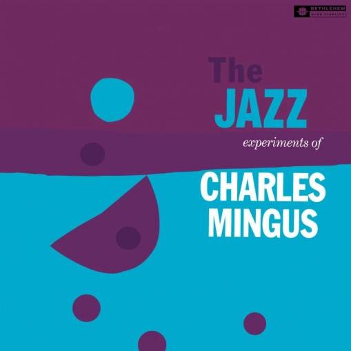 Okładka CHARLES MINGUS - THE JAZZ EXPERIMENTS OF CHARLES MINGUS