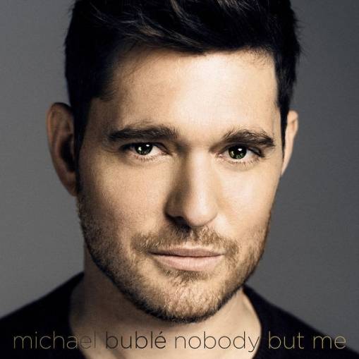 Okładka MICHAEL BUBLE - NOBODY BUT ME