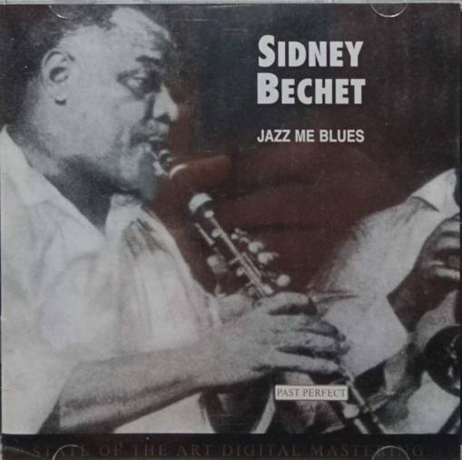 Okładka Sidney Bechet - Jazz Me Blues