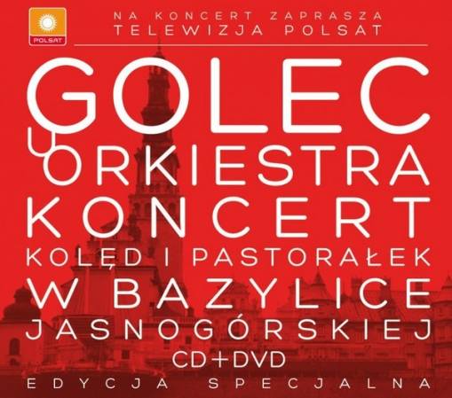 Okładka GOLEC UORKIESTRA - KONCERT KOLED I PASTORALEK W BAZYLICE JASNOGORSKIEJ W CZESTOCHOWIE (CD+DVD) - EDYCJA SPECJALNA