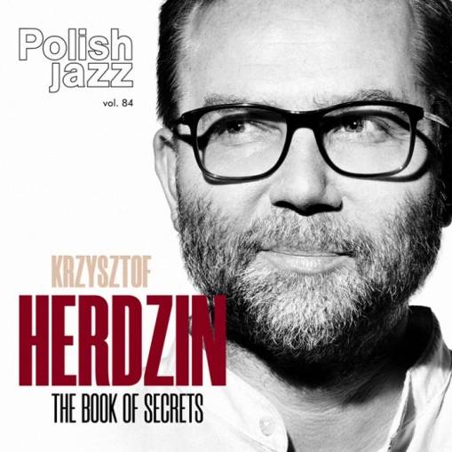Okładka KRZYSZTOF HERDZIN - HE BOOK OF SECRETS (POLISH JAZZ VOL. 84)