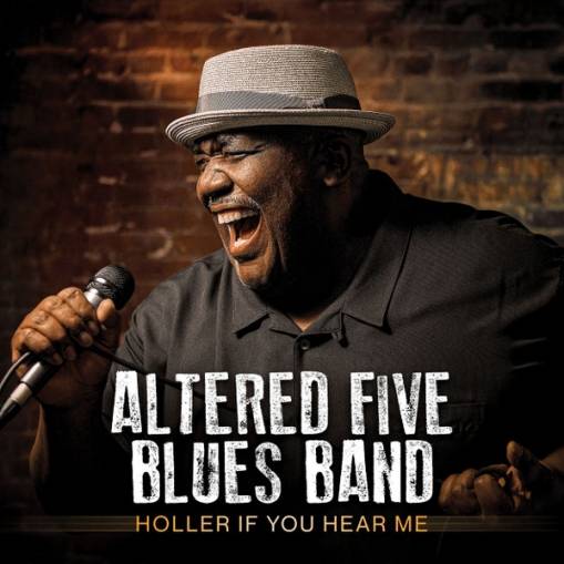 Okładka Altered Five Blues Band - Holler If You Hear Me