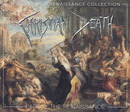 Okładka Christian Death - The Dark Age Renaissance Collection Part 1 The Renaissance