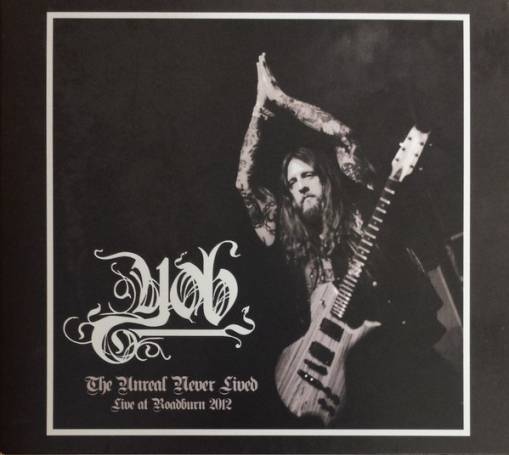 Okładka Yob - The Unreal Never Lived Live at Roadburn 2012