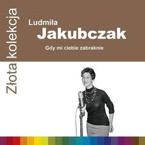 Okładka LUDMIŁA JAKUBCZAK - ZŁOTA KOLEKCJA