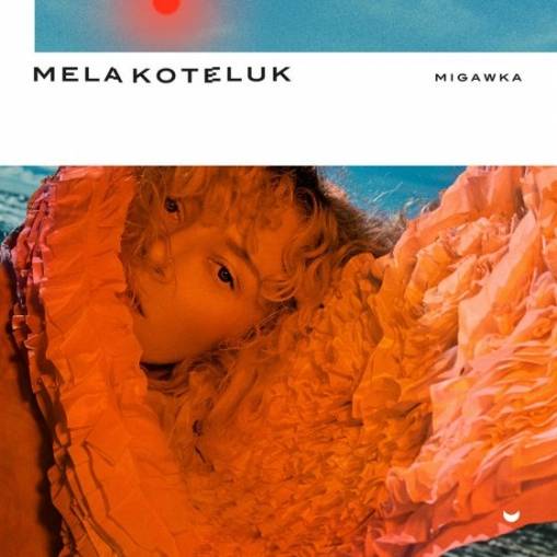 Okładka MELA KOTELUK - MIGAWKA