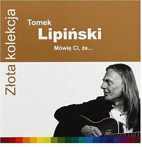 Okładka TOMASZ LIPIŃSKI - ZŁOTA KOLEKCJA