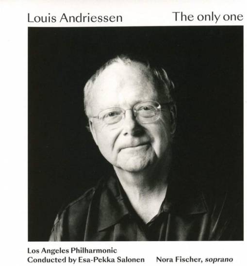 Okładka LOS ANGELES PHILHARMONIC/SALONEN - LOUIS ANDRIESSEN: THE ONLY ONE