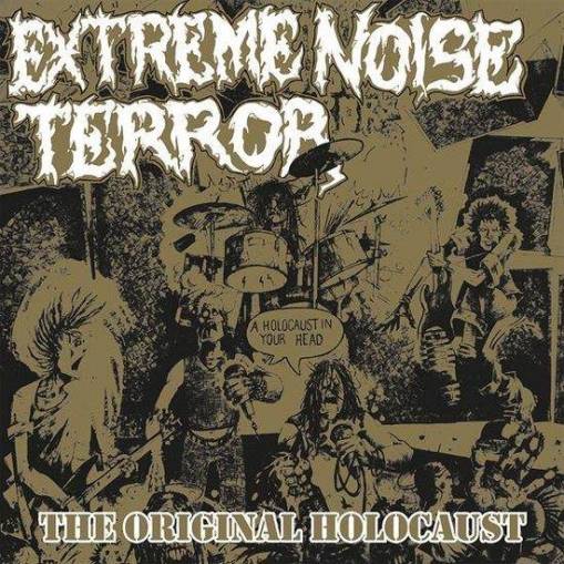 Okładka Extreme Noise Terror - Holocaust In Your Head The Original Holocaust