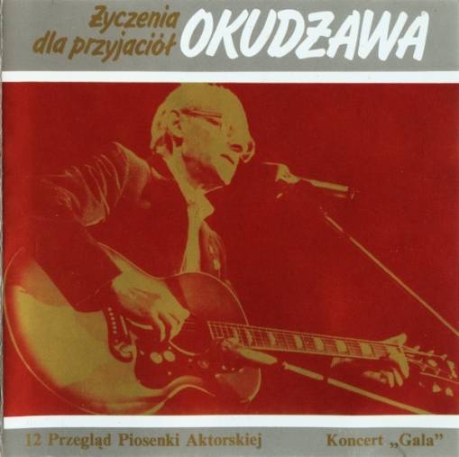 Okładka Okudżawa - Życzenia Dla Przyjaciół (Wydanie 1991 Polskie Nagrania Muza) [NM]