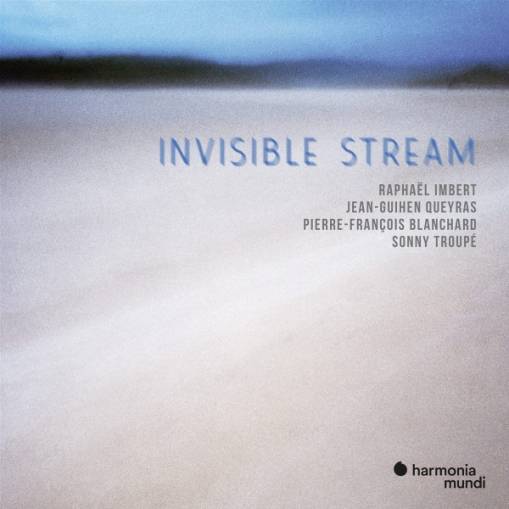 Okładka Raphael Imbert Jean-Guihen Queyras Pierre-Francois Blanchard Sonny Troupe - Invisible Stream