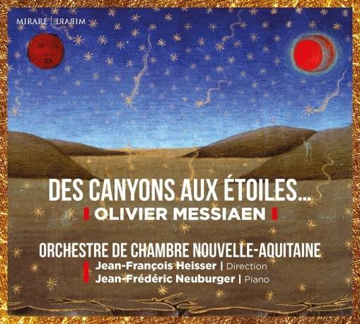 Okładka Messiaen - Des Canyons Aux Etoiles Orchestre De Chambre Nouvelle-Aquitaine Heisser Neuburger Ferriere