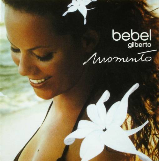 Okładka Bebel Gilberto - Momento (Czyt. Opis) [NM]