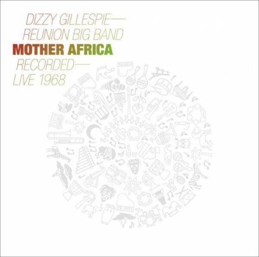 Okładka Dizzy Gillespie Reunion Band - Mother Africa - Live 1968 LP