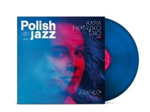 Okładka PIETRZKO, KASIA TRIO - FRAGILE EGO (POLISH JAZZ VOL. 89)