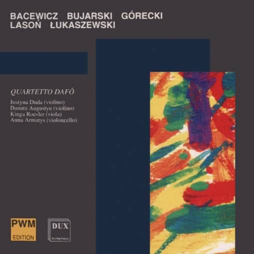 Okładka DAFO String Quartet - Bacewicz, Bujarski, Górecki, Lasoń, Łukaszewski [NM]
