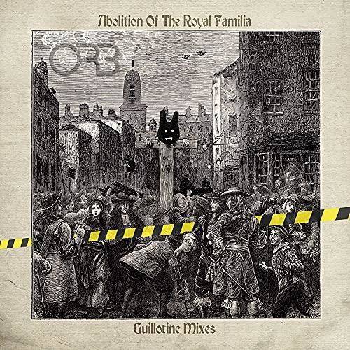 Okładka Orb, The - Abolition Of The Royal Familia - Guillotine Mixes LP