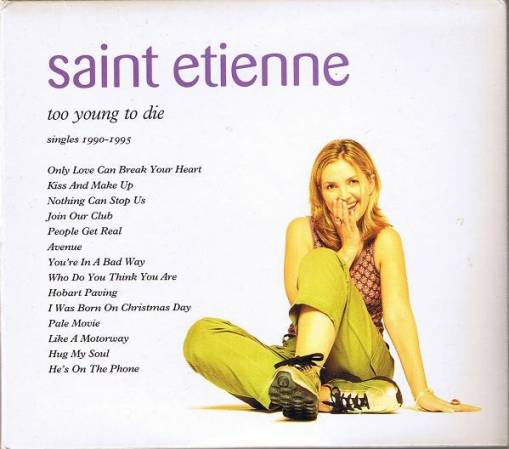 Okładka Saint Etienne - Too Young To Die (Singles 1990-1995) [G]