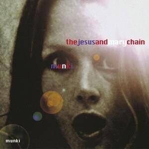 Okładka Jesus & Mary Chain - Munki