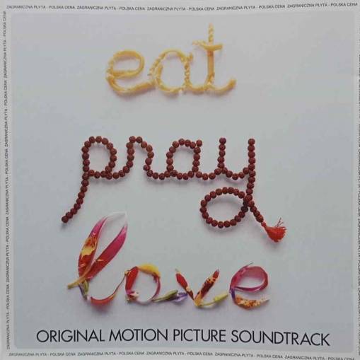 Okładka Various - Eat Pray Love (Original Motion Picture Soundtrack) PL [EX]