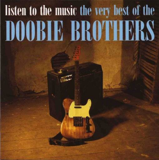 Okładka The Doobie Brothers - Listen To The Music - The Very Best Of The Doobie Brothers [EX]