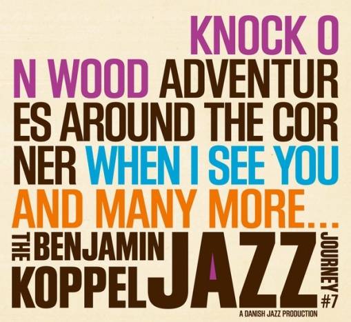 Okładka Benjamin Koppel - The Benjamin Koppel Jazz Journey 7 Adventures Around The Corners [EX]