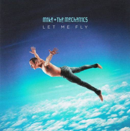 Okładka Mike & The Mechanics - Let Me Fly [EX]