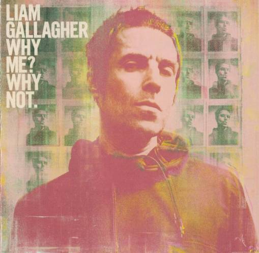 Okładka LIAM GALLAGHER - WHY ME? WHY NOT.