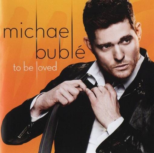 Okładka BUBLE, MICHAEL - TO BE LOVED