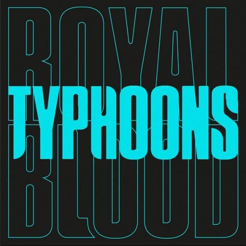 Okładka ROYAL BLOOD - TYPHOONS