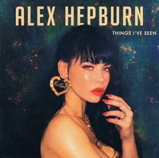 Okładka HEPBURN, ALEX - THINGS I'VE SEEN
