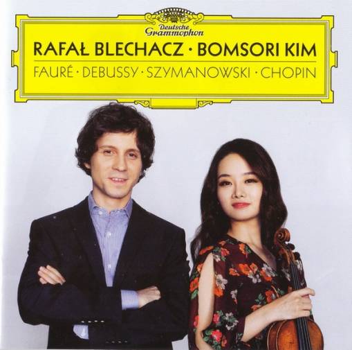 Okładka RAFAŁ BLECHACZ & BOMSORI KIM - FAURE, DEBUSSY, SZYMANOWSKI, CHOPIN