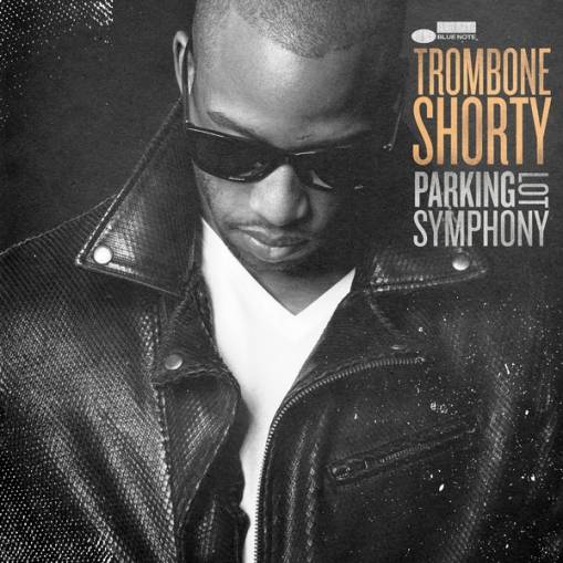 Okładka TROMBONE SHORTY - PARKING LOT SYMPHONY