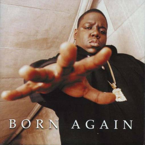 Okładka THE NOTORIOUS B.I.G. - BORN AGAIN
