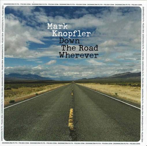 Okładka MARK KNOPFLER - DOWN THE ROAD WHEREVER (PL)