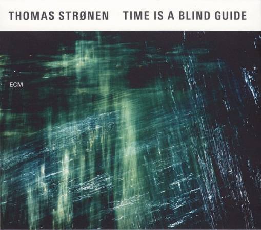 Okładka STRONEN, THOMAS - TIME IS A BLIND GUIDE