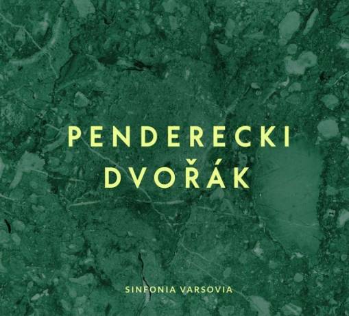 Okładka PENDERECKI/SINFONIA VARSOVIA - PENDERECKI, DVORAK|SINFONIA VARSOVIA