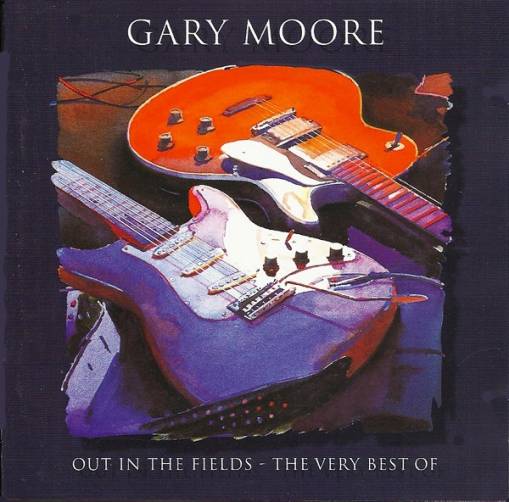 Okładka GARY MOORE - OUT IN THE FIELDS - THE VERY BEST OF