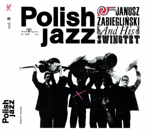 Okładka ZABIEGLINSKI, JANUSZ SWINGTET - JANUSZ ZABIEGLINSKI AND HIS SWINGTET (POLISH JAZZ VOL. 9)