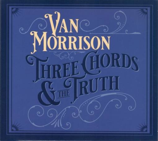 Okładka MORRISON, VAN - THREE CHORDS AND THE TRUTH