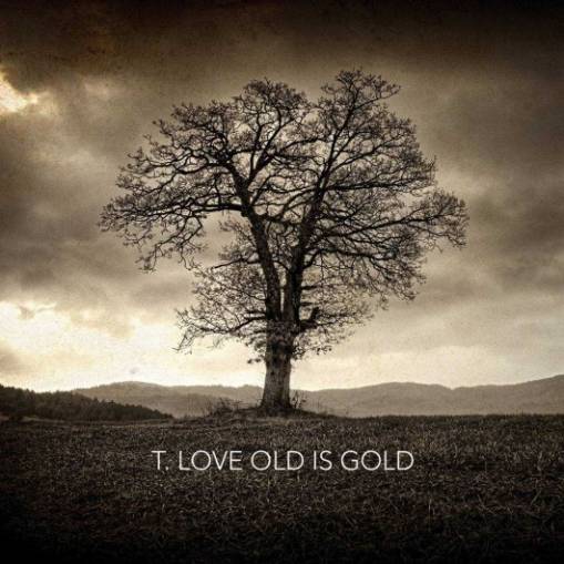 Okładka T.LOVE - OLD IS GOLD