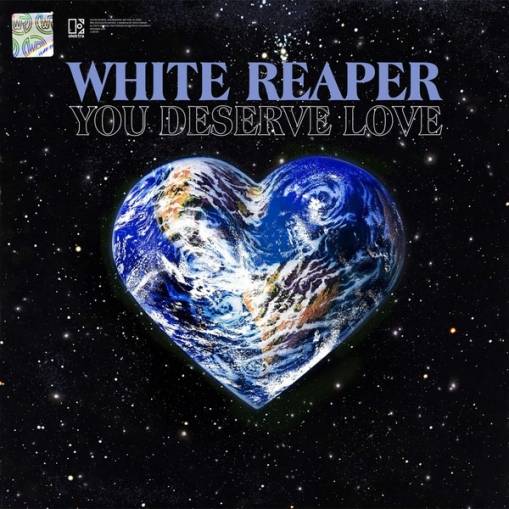 Okładka WHITE REAPER - YOU DESERVE LOVE