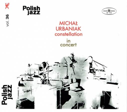 Okładka URBANIAK, MICHAL CONSTELLATION - IN CONCERT (POLISH JAZZ VOL. 36)